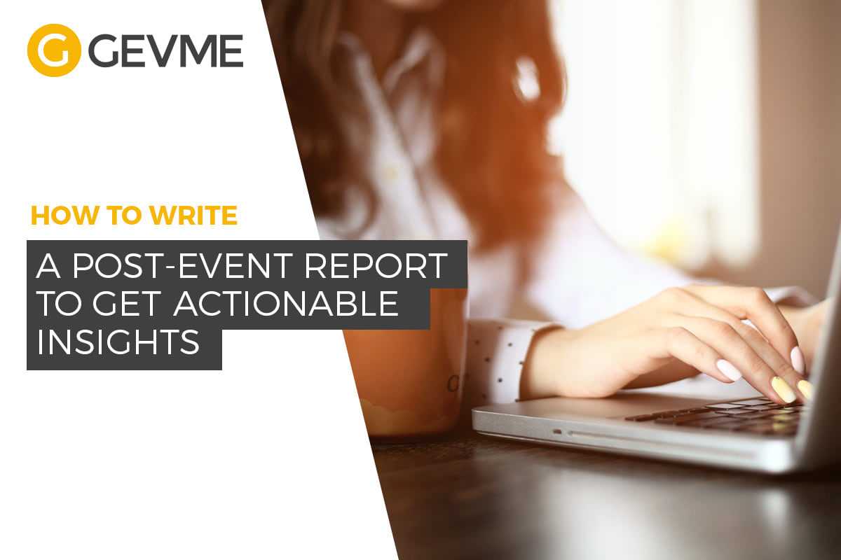 How To Write A Post Event Report To Get Actionable Insights With Regard To After Event Report Template