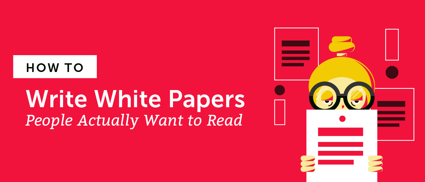 How To Write White Papers People Actually Want To Read Pertaining To White Paper Report Template