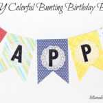 Let's Make It Lovely: Diy Colorful Bunting Birthday Banner intended for Diy Birthday Banner Template