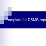 Ppt – Grant Applications Data Safety Monitoring Boards Pilot Pertaining To Dsmb Report Template