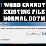 Word Cannot Open Existing File Normal Dotm (Normal.dotm) In Word Cannot Open This Document Template