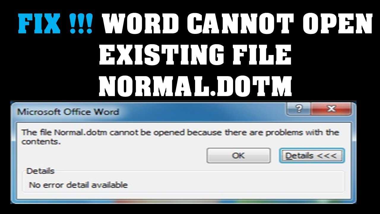 Word Cannot Open Existing File Normal Dotm (Normal.dotm) In Word Cannot Open This Document Template